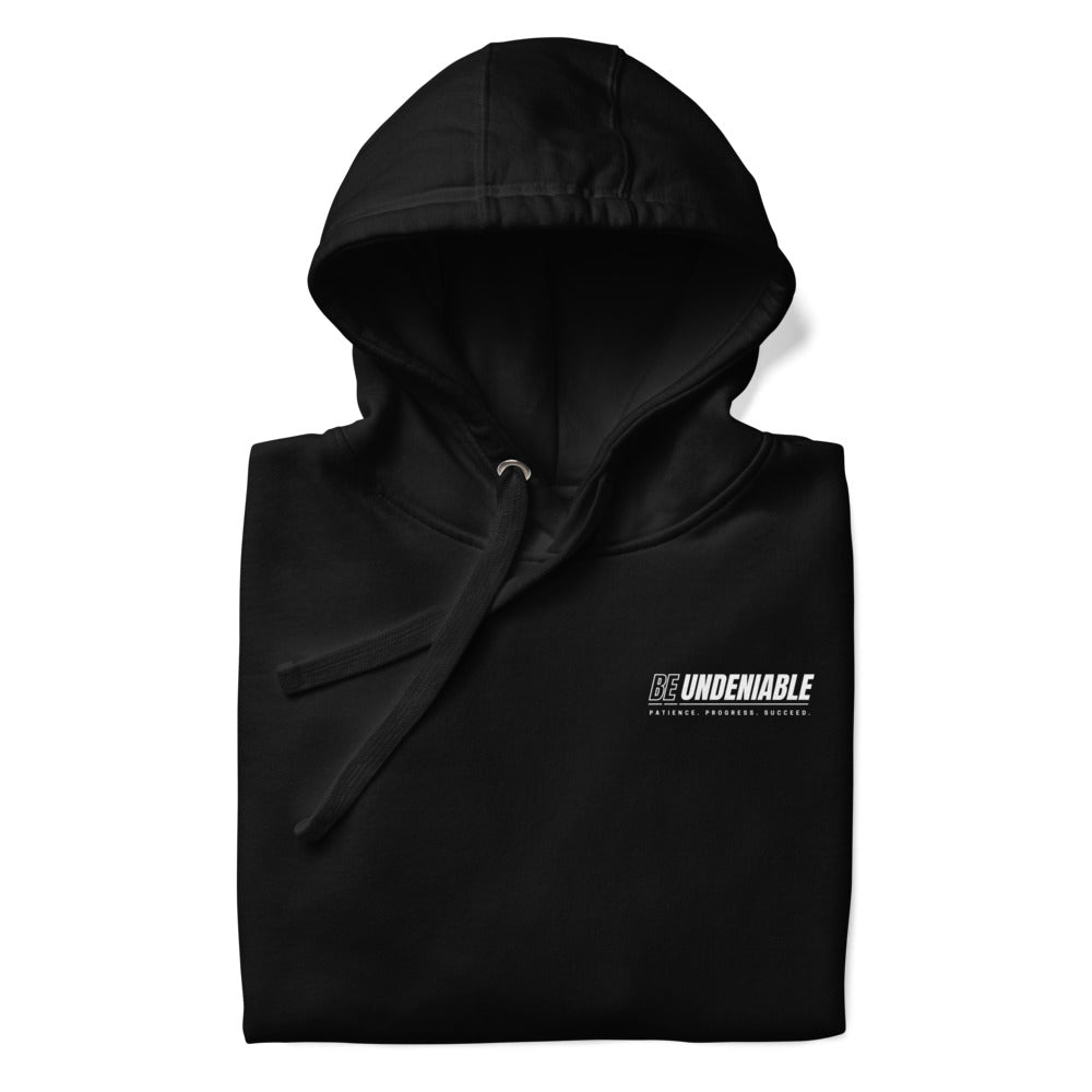 "Be Undeniable" Premium Hoodie