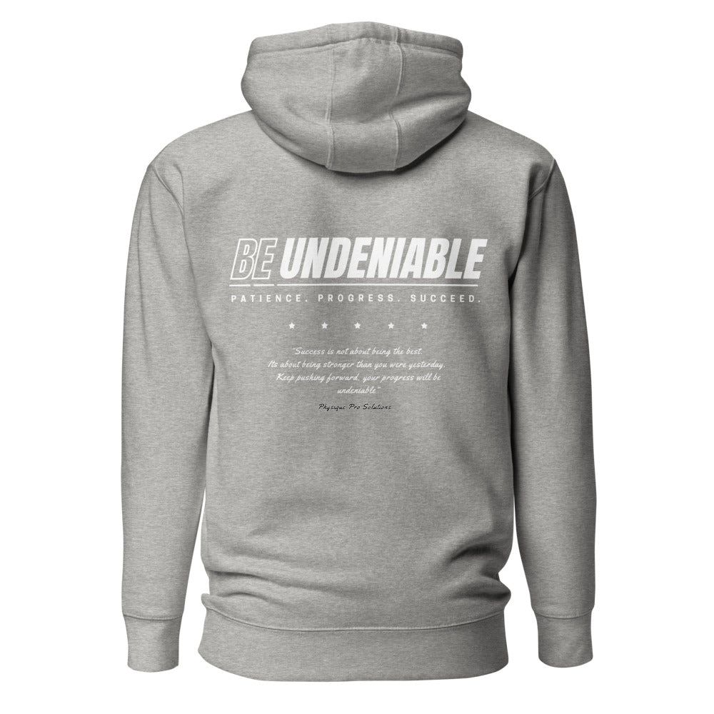 "Be Undeniable" Premium Hoodie