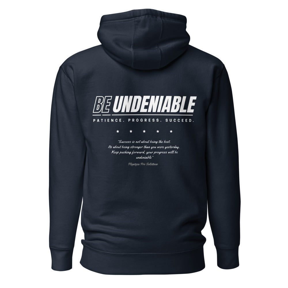 "Be Undeniable" Premium Hoodie